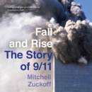 Fall and Rise: The Story of 9/11 - eAudiobook