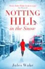 Notting Hill in the Snow - eBook
