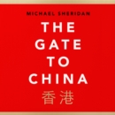 The Gate to China : A New History of the People's Republic & Hong Kong - eAudiobook
