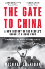 The Gate to China : A New History of the People’s Republic & Hong Kong - Book