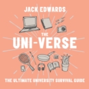 The Ultimate University Survival Guide : The Uni-Verse - eAudiobook
