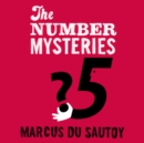 The Number Mysteries : A Mathematical Odyssey Through Everyday Life - eAudiobook