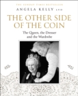 The Other Side of the Coin : The Queen, the Dresser and the Wardrobe - eBook