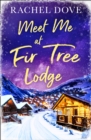 Meet Me at Fir Tree Lodge - eBook