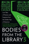 Bodies from the Library 3 : Lost Tales of Mystery and Suspense from the Golden Age of Detection - Book