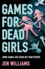 Games for Dead Girls - Book