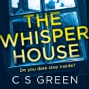 The Whisper House : A Rose Gifford Book - eAudiobook