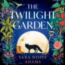 The Twilight Garden - eAudiobook