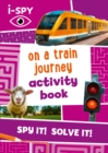 i-SPY On a Train Journey Activity Book - Book