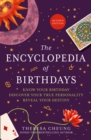 The Encyclopedia of Birthdays [Revised edition] : Know Your Birthday. Discover Your True Personality. Reveal Your Destiny. - Book