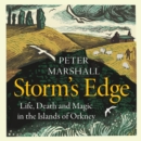 Storm's Edge : Life, Death and Magic in the Islands of Orkney - eAudiobook