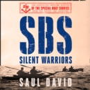 SBS – Silent Warriors : The Authorised Wartime History - eAudiobook