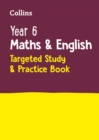 Year 6 Maths and English KS2 Targeted Study & Practice Book : For the 2024 Tests - Book