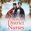 A Gift for the District Nurses - eAudiobook