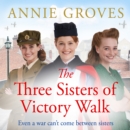 The Three Sisters of Victory Walk - eAudiobook