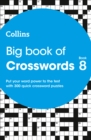 Big Book of Crosswords 8 : 300 Quick Crossword Puzzles - Book