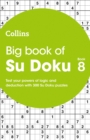 Big Book of Su Doku 8 : 300 Su Doku Puzzles - Book
