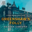 Greenshaw’s Folly : A Miss Marple Short Story - eAudiobook