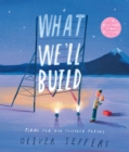 What We'll Build : Plans for Our Together Future - eBook