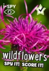 i-SPY Wildflowers : Spy it! Score it! - Book