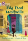 Big Bad Wolfsville : Band 10+/White Plus - eBook