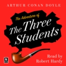 The Adventure of the Three Students : A Sherlock Holmes Adventure - eAudiobook
