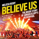 Believe Us : How JuRgen Klopp Transformed Liverpool into Title Winners - eAudiobook