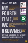My Fourth Time, We Drowned : Seeking Refuge on the World's Deadliest Migration Route - eBook