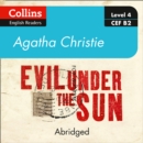 Evil under the sun : Level 4 – Upper- Intermediate (B2) - eAudiobook