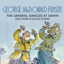 The General Danced at Dawn - eAudiobook