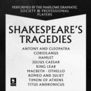 Shakespeare: The Tragedies : Antony and Cleopatra, Coriolanus, Hamlet, Julius Caesar, King Lear, Macbeth, Othello, Romeo and Juliet, Timon of Athens, Titus Andronicus - eAudiobook