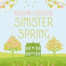 SINISTER SPRING: Murder and Mystery from the Queen of Crime - eAudiobook