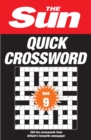 The Sun Quick Crossword Book 9 : 250 Fun Crosswords from Britain’s Favourite Newspaper - Book