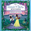 The Lizzie and Belle Mysteries: Portraits and Poison - eAudiobook