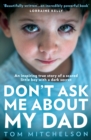 Don't Ask Me About My Dad : A Memoir of Love, Hate and Hope - eBook