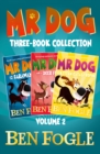 Mr Dog Animal Adventures: Volume 2 : Mr Dog and the Faraway Fox, Mr Dog and a Deer Friend, Mr Dog and the Kitten Catastrophe - eBook