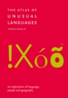 The Atlas of Unusual Languages : An exploration of language, people and geography - eBook