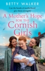 A Mother's Hope for the Cornish Girls - eBook