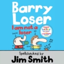 Barry Loser: I am Not a Loser - eAudiobook