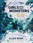 Girls Who Slay Monsters : Daring Tales of Ireland's Forgotten Goddesses - eBook