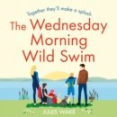 The Wednesday Morning Wild Swim - eAudiobook