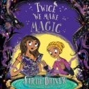 Twice We Make Magic - eAudiobook