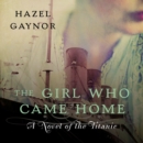 The Girl Who Came Home - eAudiobook