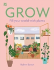 GROW : Fill Your World with Plants - Book