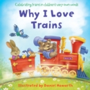 Why I Love Trains - eBook