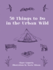 50 Things to Do in the Urban Wild - eBook