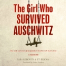 The Girl Who Survived Auschwitz - eAudiobook