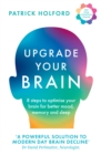 Upgrade Your Brain : Unlock Your Life's Full Potential - eBook