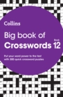 Big Book of Crosswords 12 : 300 Quick Crossword Puzzles - Book