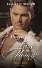 Marrying For Love Or Money? - eBook